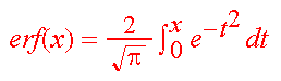 [erf= (2/sqrt(pi))* integral from 0 to x of
exp(-(t^2)]